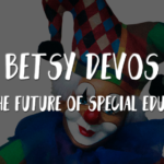 Betsy DeVos and Special Education